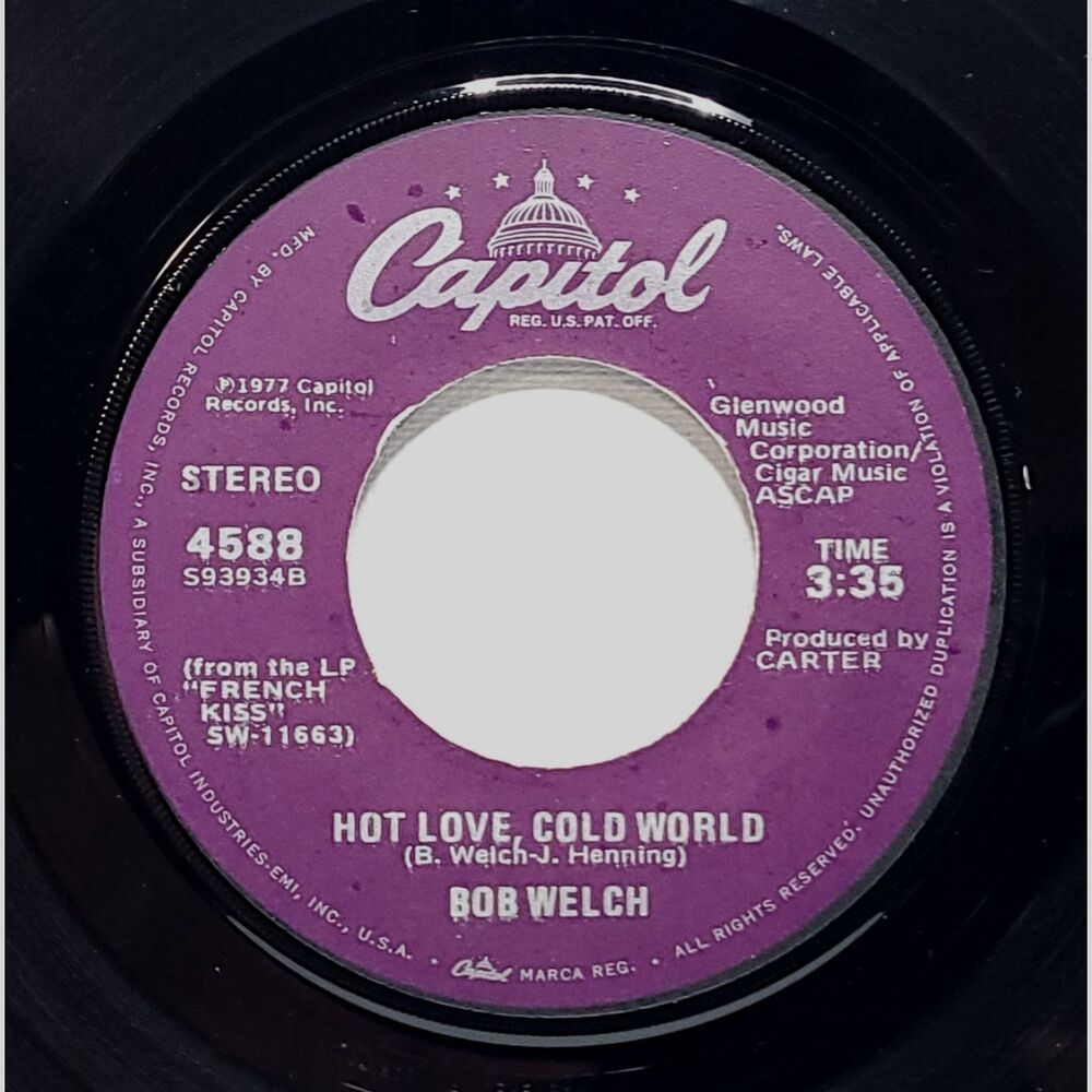Bob Welch “Hot Love, Cold World / Danchiva” 45 RPM Capitol M‑ Rock